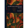 Anarchism and Other Essays