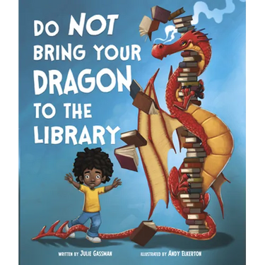 Do Not Bring Your Dragon to the Library