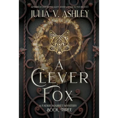 A Clever Fox: A Faerie Market Mystery Book Three
