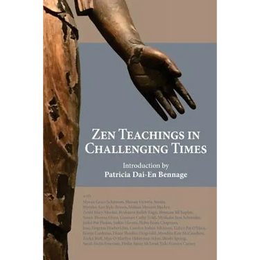 Zen Teachings in Challenging Times