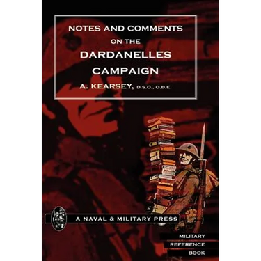 Notes and Comments on the Dardanelles Campaign