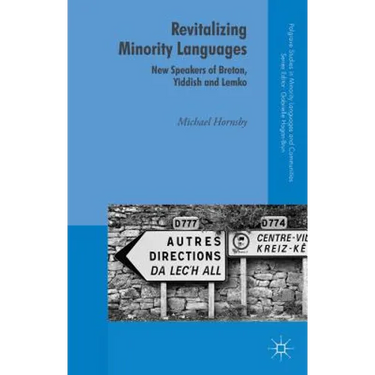 Revitalizing Minority Languages: New Speakers of Breton, Yiddish and Lemko