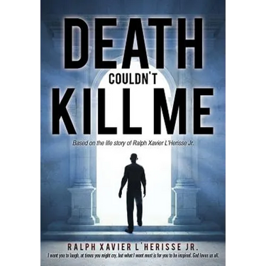 Death Couldn't Kill Me