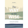 The Way of the Wise: A daily walk through the Book of Proverbs - Volume 3
