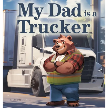 My Dad is a Trucker