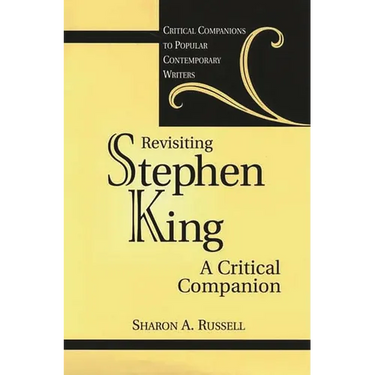 Revisiting Stephen King: A Critical Companion