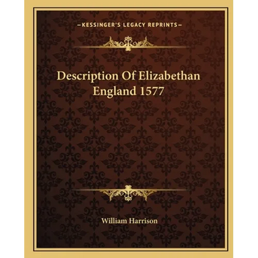 Description Of Elizabethan England 1577