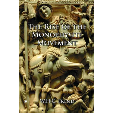 The Rise of the Monophysite Movement