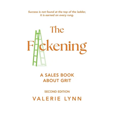 The F*ckening: A Sales Book About Grit, Second Edition