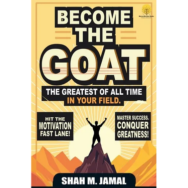 Become The GOAT - The Greatest of All Time in Your Field