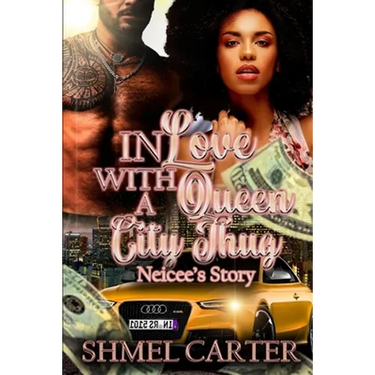 In Love With a Queen City Thug: Neicee's Story