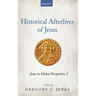 Historical Afterlives of Jesus: Jesus in Global Perspective 1