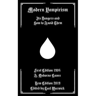 Modern Vampirism: Its Dangers and How to Avoid Them