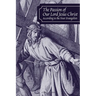 The Passion of Our Lord Jesus Christ According to the Four Evangelists