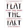 Play the Part: Master Body Signals to Connect and Communicate for Business Success