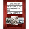 An Account of the Battle of Bunker Hill.