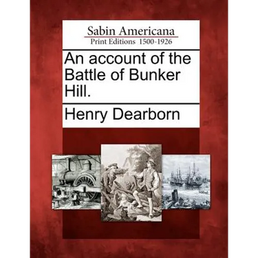 An Account of the Battle of Bunker Hill.