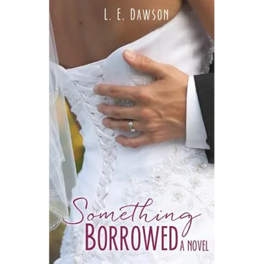 Something Borrowed A Novel