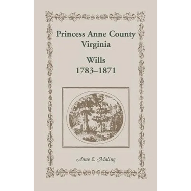 Princess Anne County, Virginia Wills, 1783-1871
