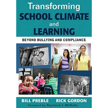 Transforming School Climate and Learning: Beyond Bullying and Compliance