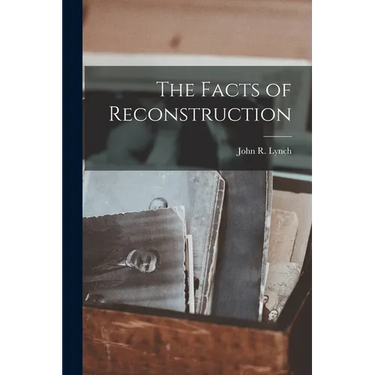 The Facts of Reconstruction