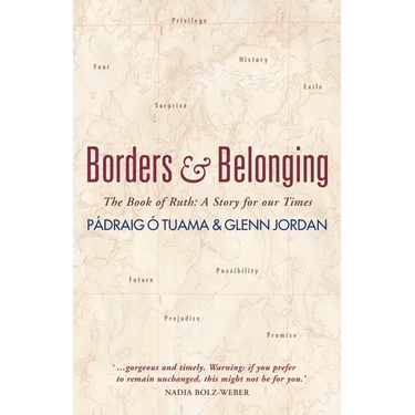 Borders and Belonging: The Book of Ruth: A Story for Our Times