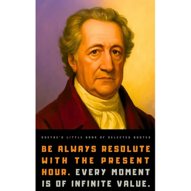 Goethe's Little Book of Selected Quotes: on Life, Art, Nature, and Philosophy
