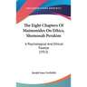 The Eight Chapters Of Maimonides On Ethics, Shemonah Perakim: A Psychological And Ethical Treatise (1912)