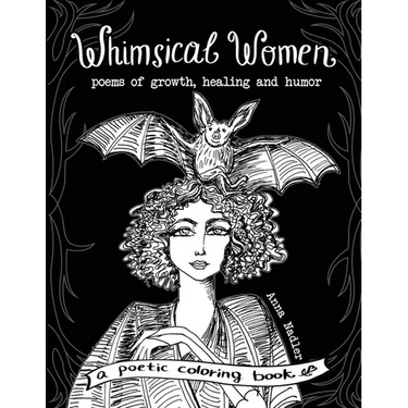 Whimsical Women - Poems of Growth, Healing and Humor: A Poetic Coloring Book