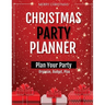 Christmas Party Planner: Planning Ideas Organizer, To Do List, Holiday Party Shopping Budget, Schedule, Gift, Notebook, Journal