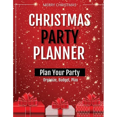 Christmas Party Planner: Planning Ideas Organizer, To Do List, Holiday Party Shopping Budget, Schedule, Gift, Notebook, Journal