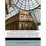 A Treatise on the Strength of Materials with Rules for Application in Architecture: The Construction of Suspension Bridges, Railways, Etc