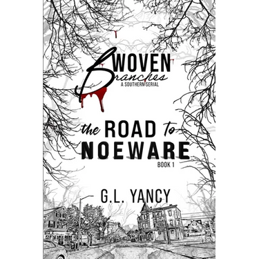 The Road to Noeware: Woven Branches, Book 1