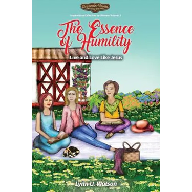 The Essence of Humility: Live and Love Like Jesus