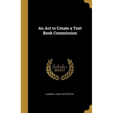 An Act to Create a Text Book Commission