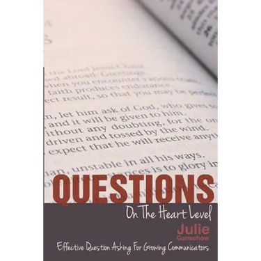 Questions On The Heart Level: Effective Question Asking For Biblical Counselors