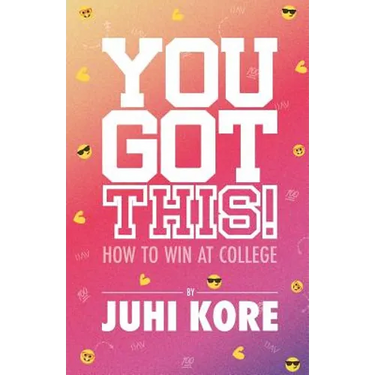 You Got This!: How to Win at College