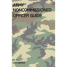Army Noncommissioned Officer Guide: TC 7-22.7 (2015 Edition)