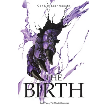 The Birth: Book Two of The Vendic Chronicles