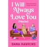 I Will Always Love You (Maybe): An Utterly Captivating Forced Proximity LGBTQ+ Romance