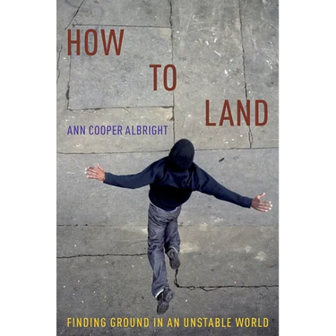 How to Land: Finding Ground in an Unstable World