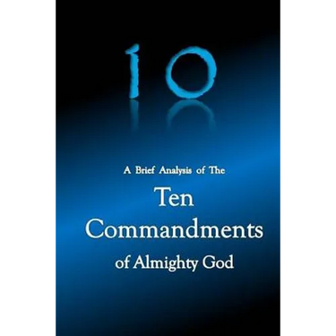 10 A Brief Analysis of The Ten Commandments of Almighty God