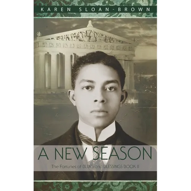 A New Season: The Fortunes of Blues and Blessings Book II