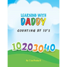 Learning With Daddy: Counting by 10's