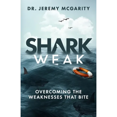 Shark Weak: Overcoming the Weaknesses That Bite