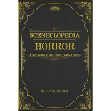 Sceneclopedia: Horror: Every Scene of 25 Horror Films