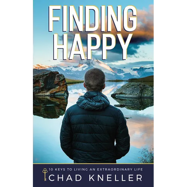 Finding Happy: 10 Keys to Living an Extraordinary Life