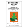 Lord, Bless Me & My Kids!: Volume 5