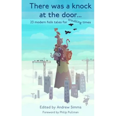 There was a knock at the door: 23 modern folk tales for troubling times
