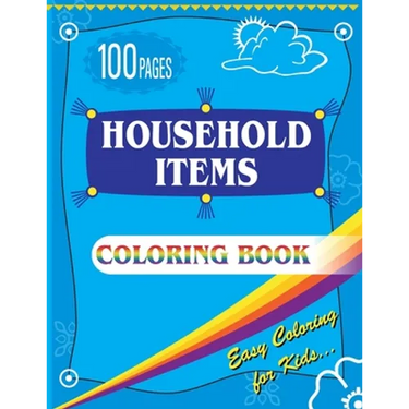 Household Items Coloring Book: Easy Coloring Book for Kids - Ages 4-8 Boys, Girls 100 Pages Large (8.5 x 11 inches)